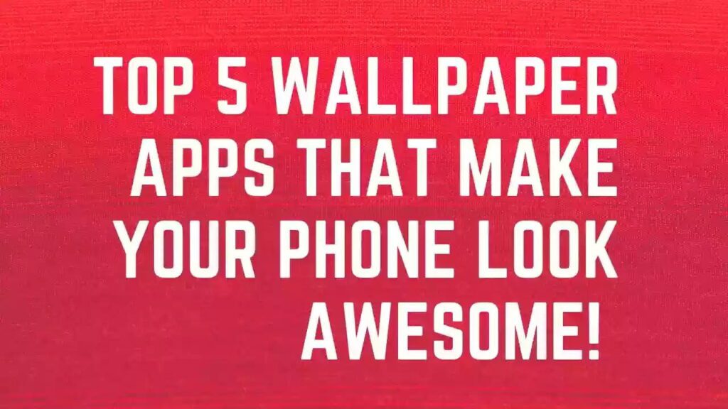 Top 5 best wallpaper apps that make your phone awesome! - CyberBlog ...
