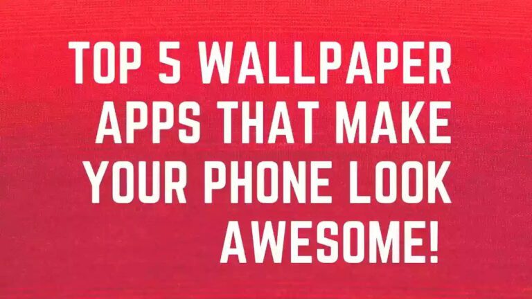 Top 5 best wallpaper apps that make your phone awesome!